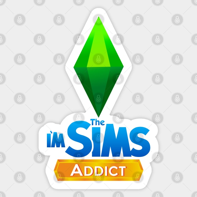 I'm Sims Addict Sticker by MarylinRam18